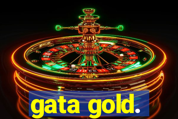 gata gold.